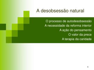 A desobsessão natural