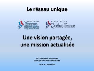 Une vision partagée, une mission actualisée