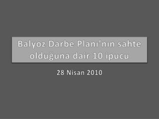 Balyoz Darbe Planı’nın sahte olduğuna dair 10 ipucu