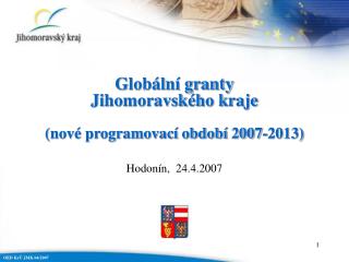 Globální granty Jihomoravského kraje (nové programovací období 2007-2013)