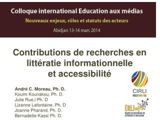 Contributions de recherches en littératie informationnelle et accessibilité