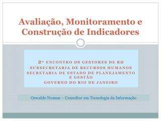 Avaliação, Monitoramento e Construção de Indicadores