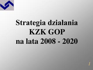 Strategia działania KZK GOP na lata 2008 - 2020