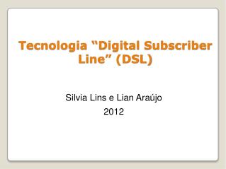 Tecnologia “Digital Subscriber Line” (DSL)