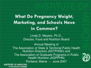 What Do Pregnancy Weight, Marketing, and Schools Have in Common?