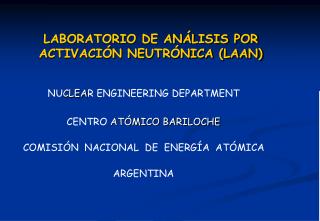 LABORATORIO DE ANÁLISIS POR ACTIVACIÓN NEUTRÓNICA (LAAN)