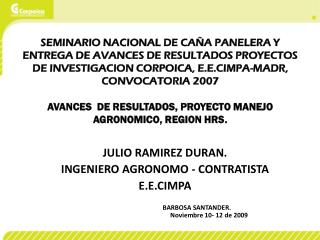 JULIO RAMIREZ DURAN. INGENIERO AGRONOMO - CONTRATISTA E.E.CIMPA