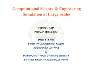 Forum ORAP Paris, 27 March 2003 David E. Keyes Center for Computational Science