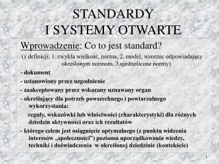 STANDARDY I SYSTEMY OTWARTE