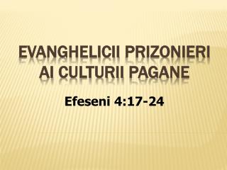 evanghelicii Prizonieri ai Culturii Pagane