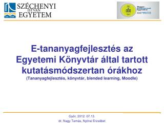 Győr, 2012. 07.13. dr. Nagy Tamás, Nyitrai Erzsébet