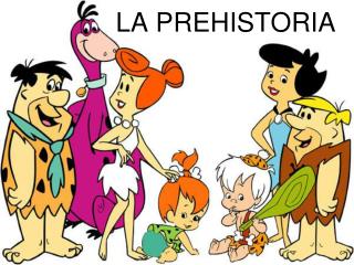 LA PREHISTORIA