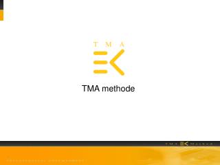 TMA methode