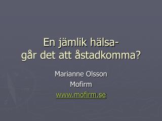 En jämlik hälsa- går det att åstadkomma?