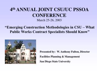 4 th ANNUAL JOINT CSU/UC PSSOA CONFERENCE March 25-26, 2003