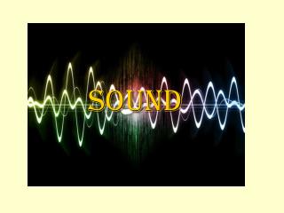 Sound