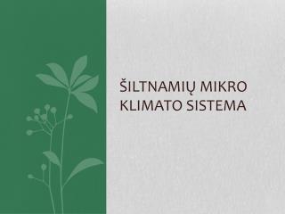 Šiltnamių mikro klimato sistema