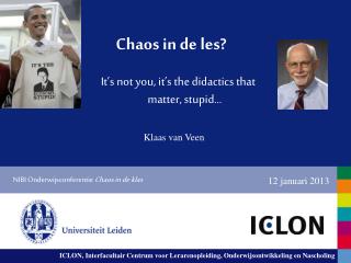 Chaos in de les?