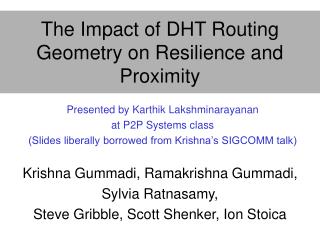 The Impact of DHT Routing Geometry on Resilience and Proximity