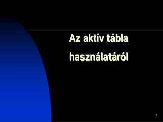 Az aktív tábla használatáról