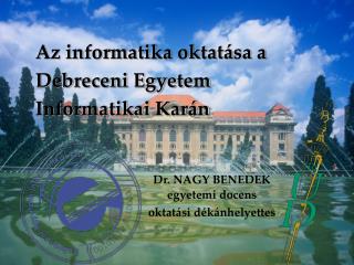 Az informatika oktatása a Debreceni Egyetem Informatikai Karán