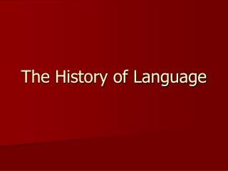 The History of Language