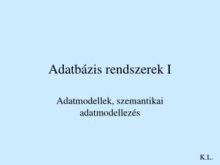 Adatbázis rendszerek I