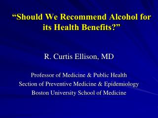 “Should We Recommend Alcohol for its Health Benefits?”
