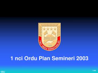 1 nci Ordu Plan Semineri 2003