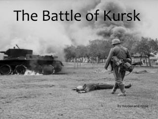 The Battle of Kursk