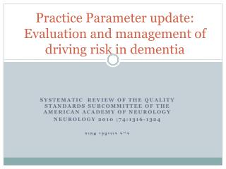 Practice Parameter update: Evaluation and management of driving risk in dementia