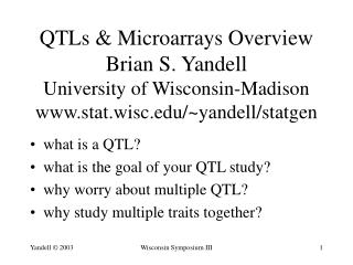 what is a QTL? what is the goal of your QTL study? why worry about multiple QTL?