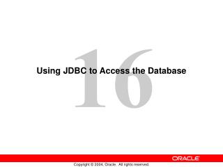 Using JDBC to Access the Database