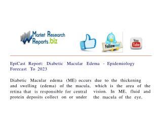 EpiCast Report: Diabetic Macular Edema - Epidemiology Foreca
