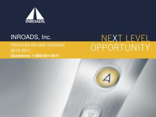 INROADS, Inc. PROCESS REVIEW SESSION 2010-2011