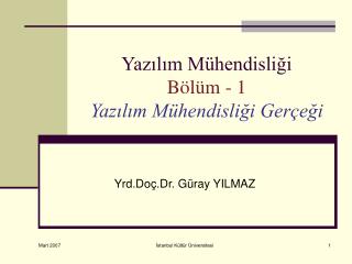 Yazılım Mühendisliği Bölüm - 1 Yazılım Mühendisliği Gerçeği