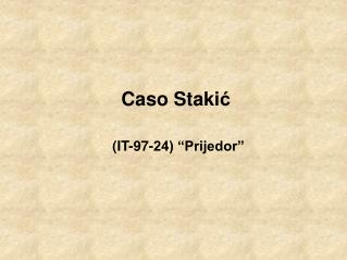 Caso Staki ć