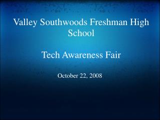 Valley Southwoods Freshman High School Tech Awareness Fair
