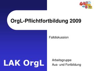 OrgL-Pflichtfortbildung 2009