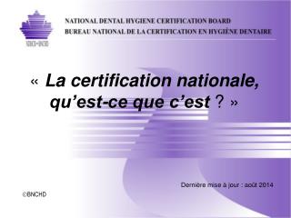 « La certification nationale, qu’est-ce que c’est ? »