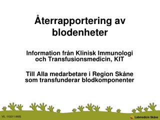 Återrapportering av blodenheter