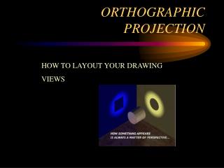 ORTHOGRAPHIC PROJECTION