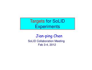 Targets for SoLID Experiments