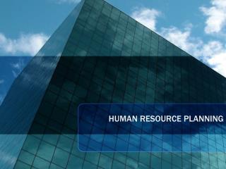 HUMAN RESOURCE PLANNING