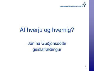 Af hverju og hvernig?