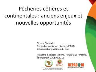 Pêcheries côtières et continentales : anciens enjeux et nouvelles opportunités