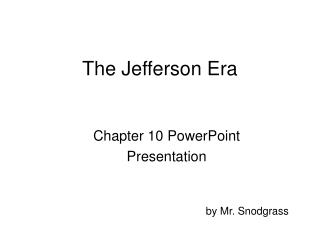 The Jefferson Era