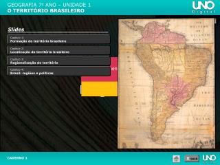 GEOGRAFIA 7 o ANO – UNIDADE 1 O TERRITÓRIO BRASILEIRO