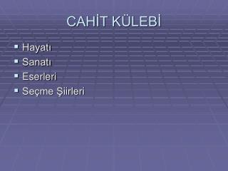 CAHİT KÜLEBİ