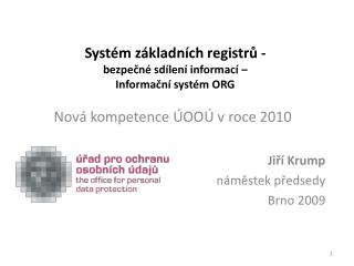 Systém základních registrů - bezpečné sdílení informací – Informační systém ORG